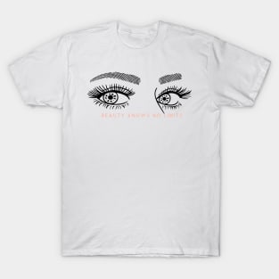 Beauty Knows No limits, eyes so beautiful,  self care T-Shirt